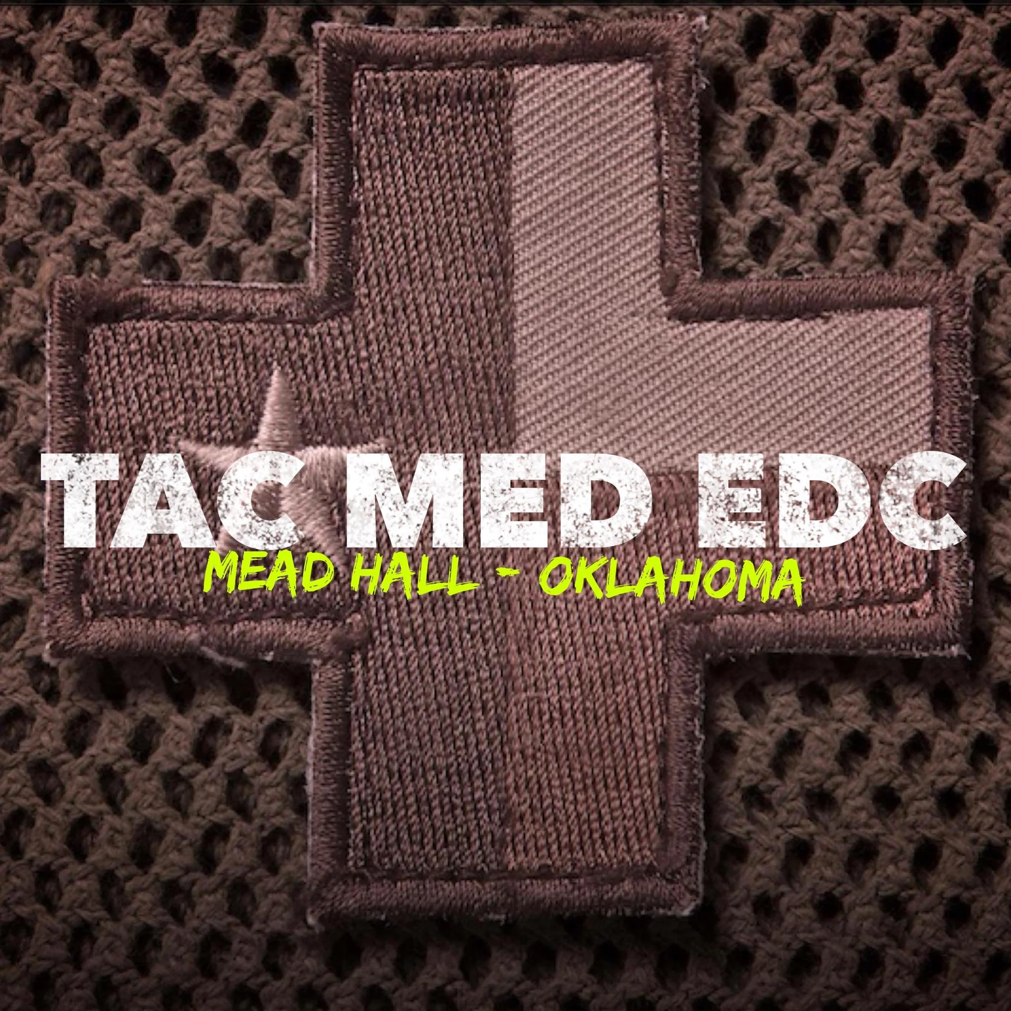 Tac Med EDC - MeadHall - McLoud, OK