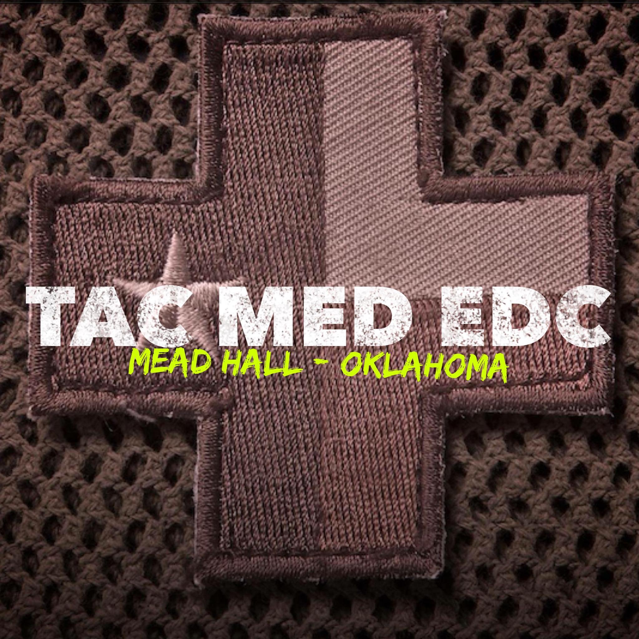 Tac Med EDC - MeadHall - OK