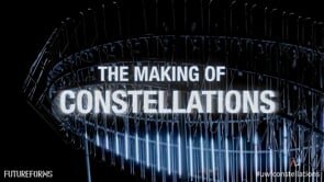 The Making of Constellations by Futureforms