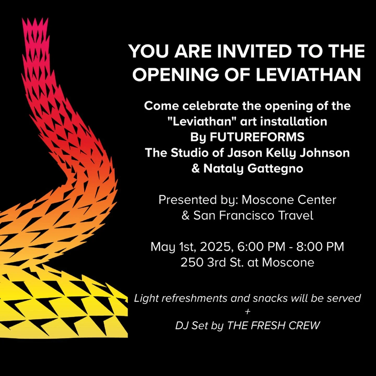 Thursday, May 1 we are releasing LEVIATHAN into the world! Leviathan Opening Event: Thursday, May 1, 2025 - 6-8pm @ 250 3rd Street / Moscone Center, San Francisco, CA. Public Opening - no rsvp necessary. Created by Futureforms - The Studio of Jason K