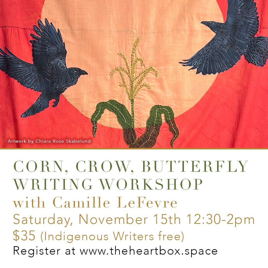 Corn, Crow, Butterfly:  A Writing Workshop
