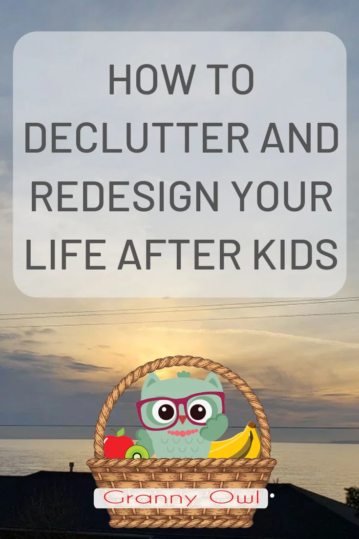 How To Declutter and Redesign Your Life After Kids