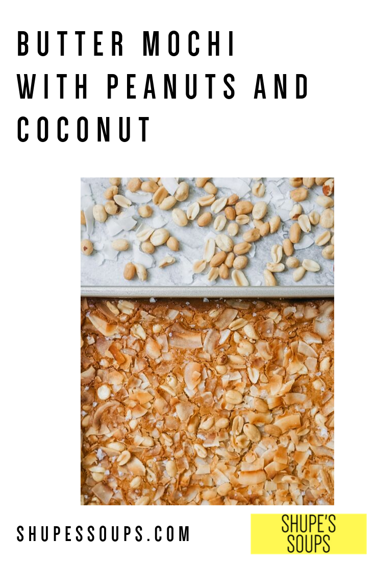 Butter Mochi Recipe With Peanut And Coconut Shupe S Soups