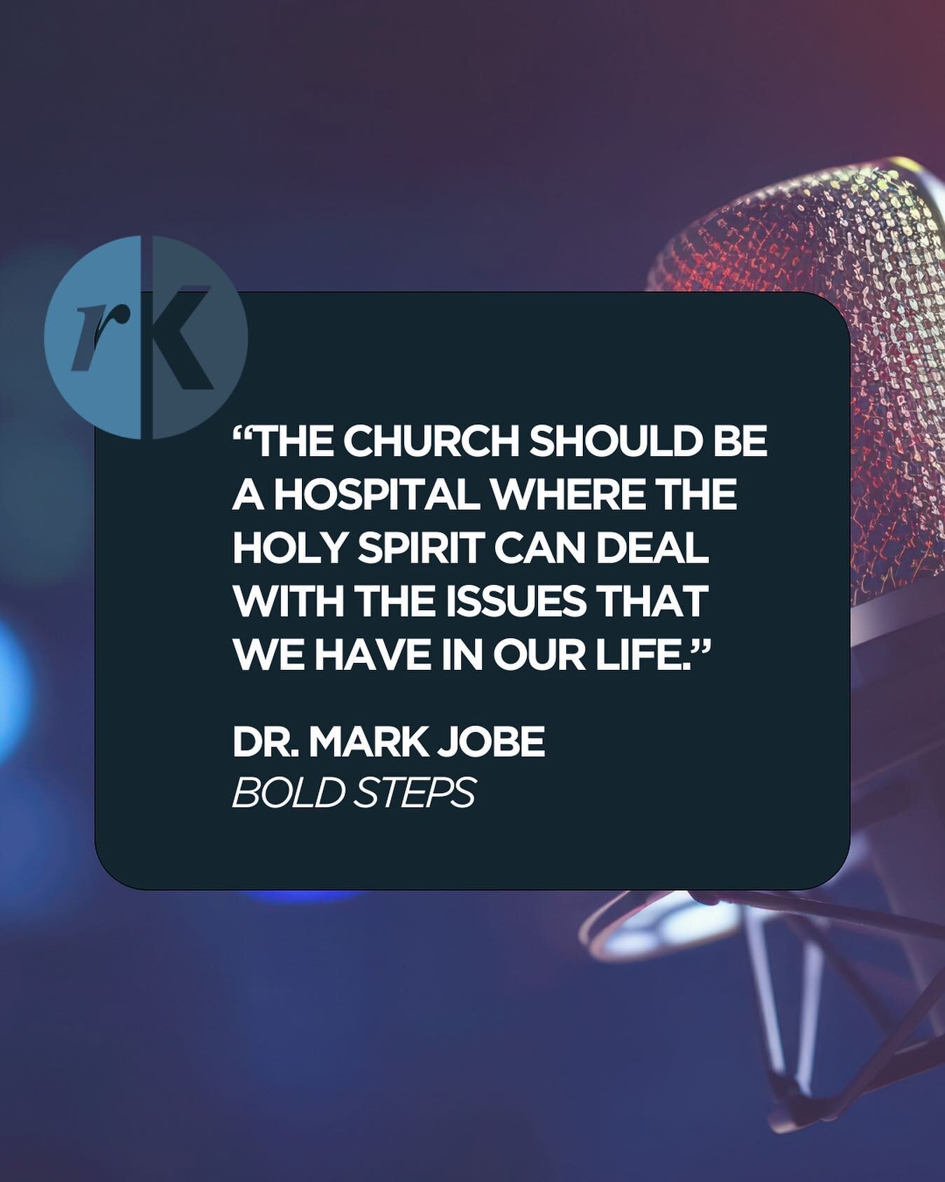 Today&rsquo;s quote of the day is from Dr. Mark Jobe of @boldstepsradio. #rkmedia