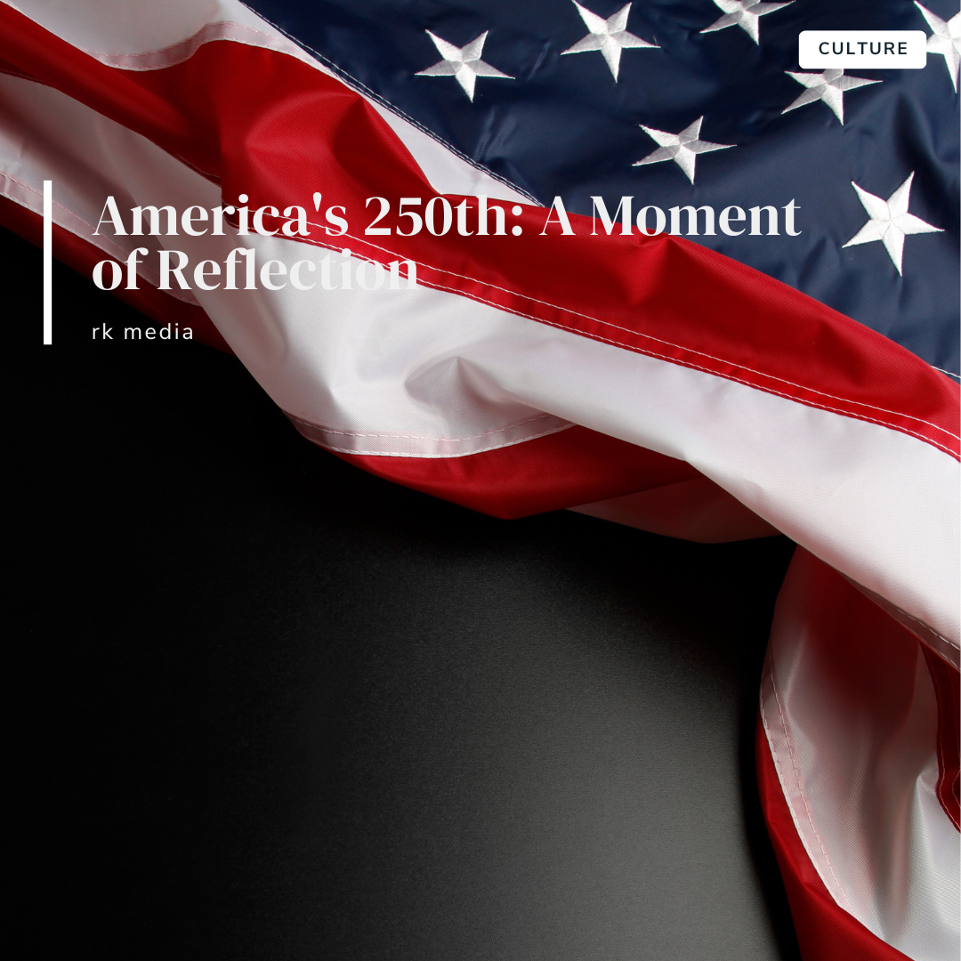 America's 250th: A Moment of Reflection
