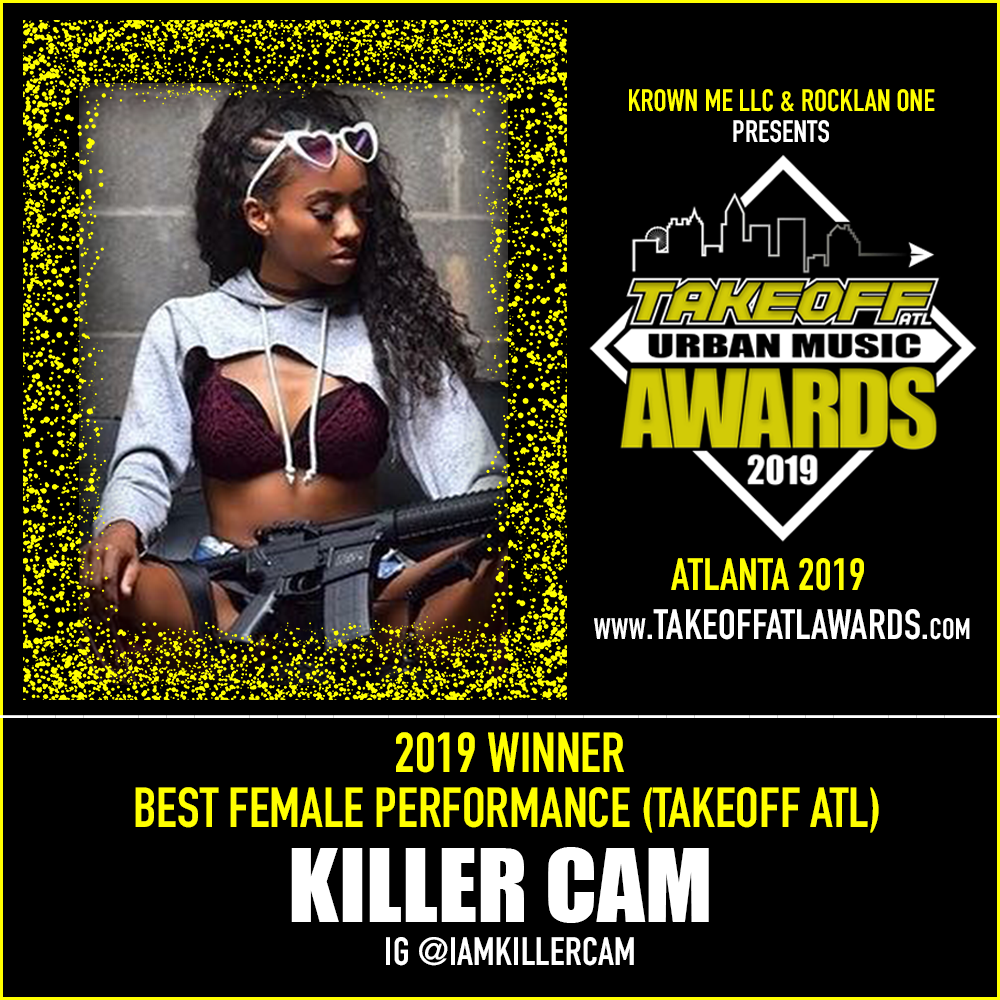 2019 WINNER - BEST FEMALE HIP-HOP PERFORMANCE - TAKEOFF ATL - KILLER CAM