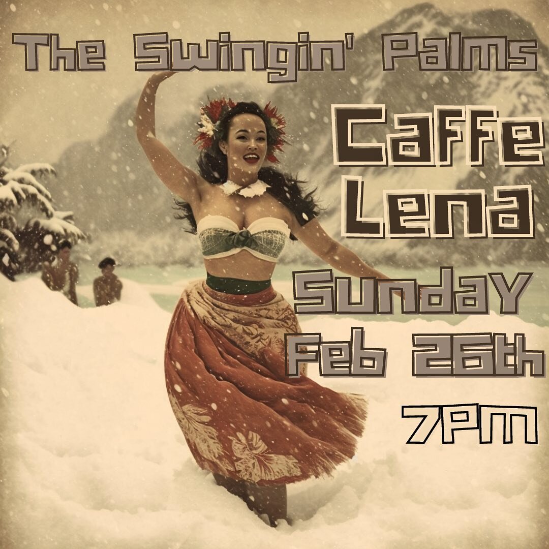 Get ready for a night of tropical tunes and good vibes with the Swingin' Palms at Caffe Lena on February 26th! 🌴🎶 Don't miss out on their blend of Hawaiian, tiki, and exotica tunes that will transport you from the frozen tundra of upstate NY straig