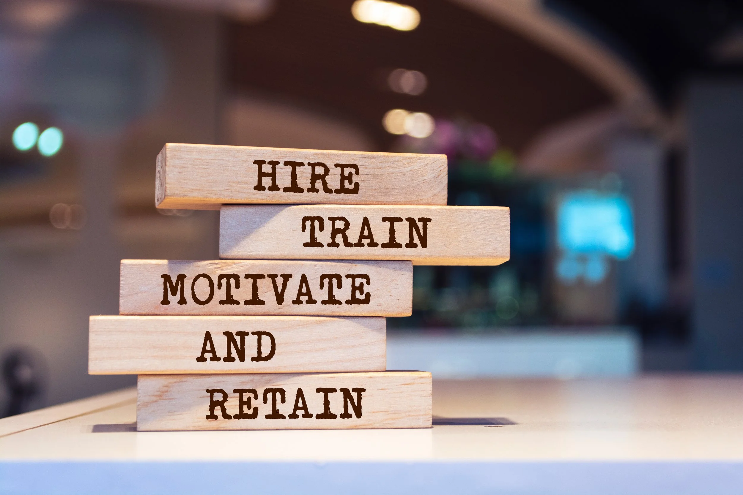 Hire, Train, Motivate and Retain