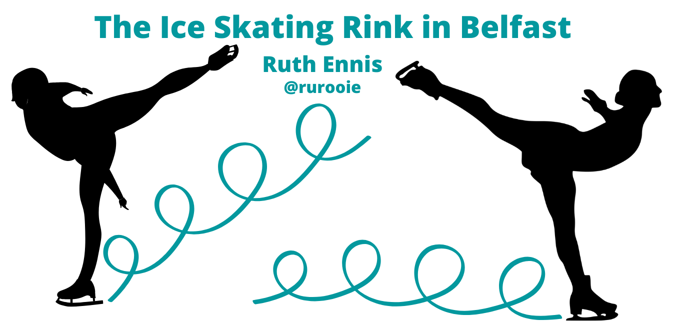 The Ice Skating Rink in Belfast — Ruth Ennis