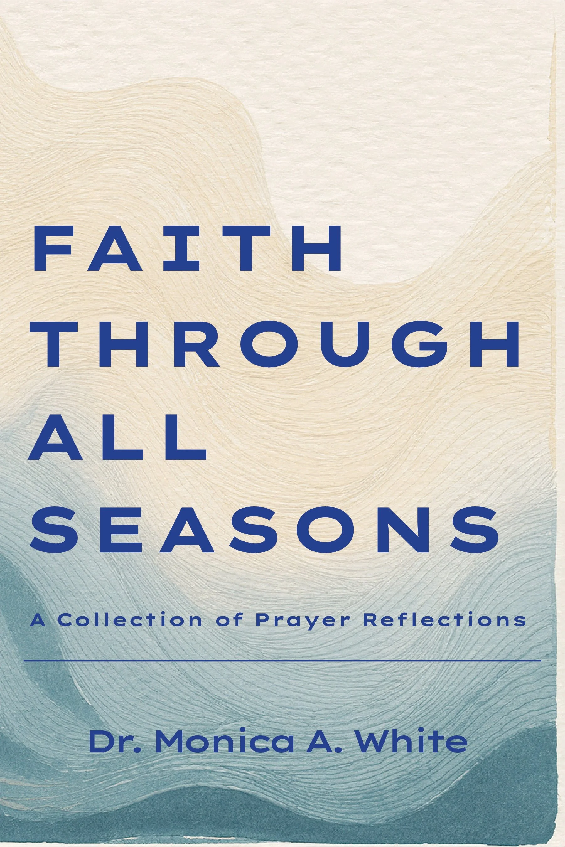 Faith Through All Seasons--A Collection of Prayer Reflections