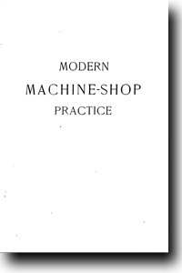 Modern Machine Shop Practice Vol II