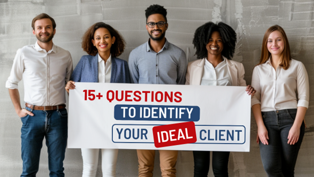 15 Questions to Identify Your Ideal Client