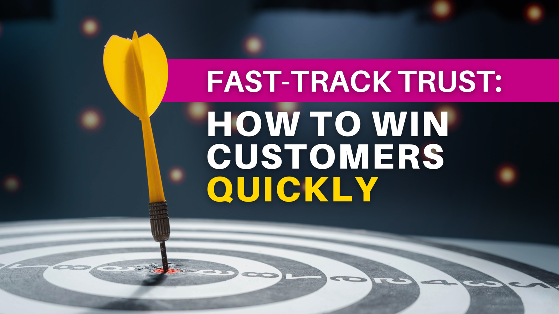 Fast-Track Trust How to Win Customers Quickly