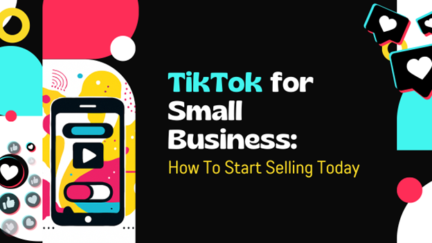 TikTok for Small Business_ How to Start Selling Today