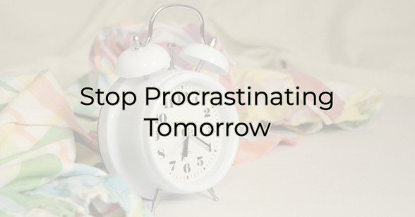 How to Stop Procrastinating & Get Work Done!