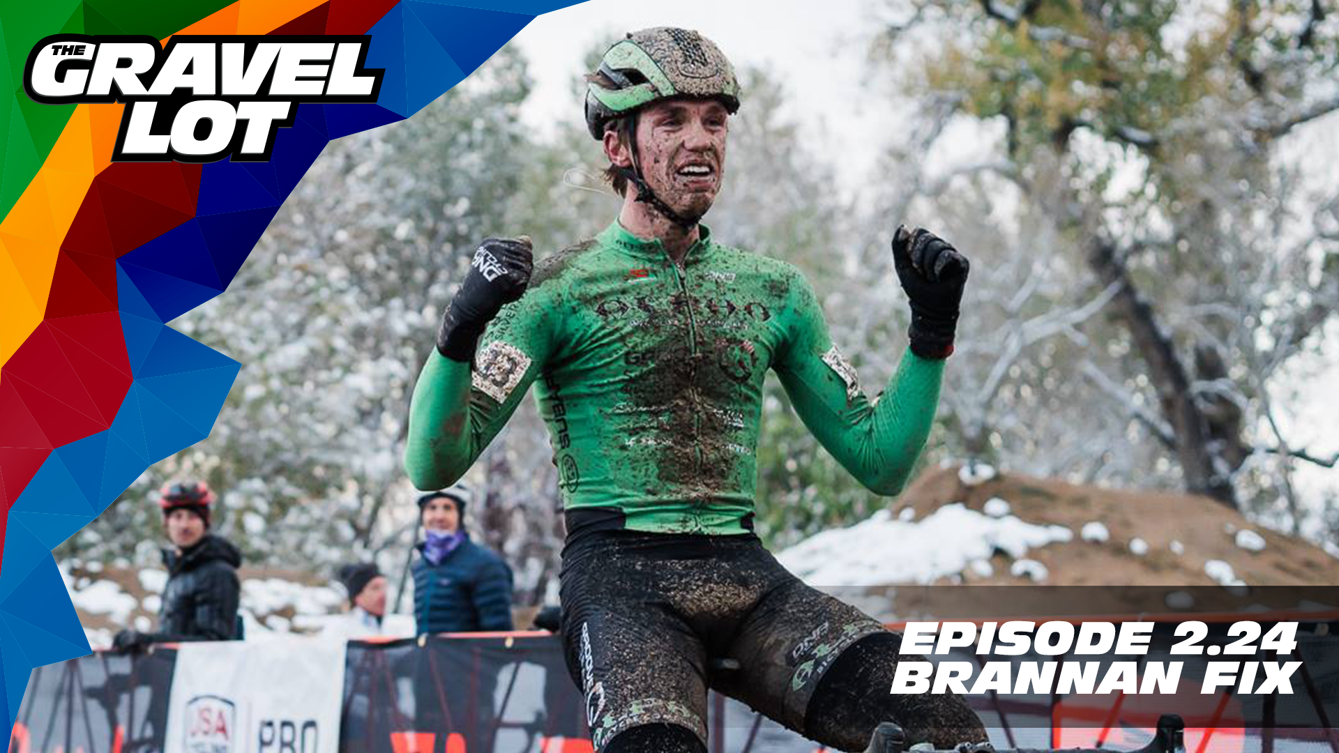 Episode 75: Brannan Fix may not be a household name to some, but it's one that you will want to get familiar with. Brannan has grown up within the Alpha Bicycle Groove Subaru Cycling Team, and this week he shares his stories from the road and maturing as a human and bike racer. Photo: Bo Bickerstaff Exclusive Preview of Unknown Country: One man's inspirational journey to the Dirty Kanza XL Visit The Gravel Lot website for our latest podcast, Real Talk videos, Bonus Content, shop, social media, and everything in between. Noxgear: Use code "PEBBLES" for 35% off any item. Handup Gloves: Use code "PEBBLE$" for 20% off EVERYTHING in store. RoadID: Save $10 off ANY order over $20. Magas Law Firm: Be Free Ride Bikes: Red Kite Ronde Registration Subscribe to The Gravel Lot on the Wide Angle Podium Network and become a member TODAY! Learn more about Undertipper and download their latest album “Y’all” at: http://undertipper.bandcamp.com/