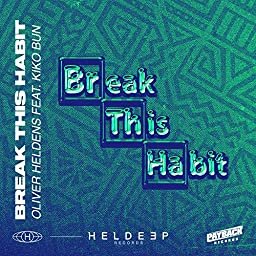 Oliver Heldens - Break This Habit