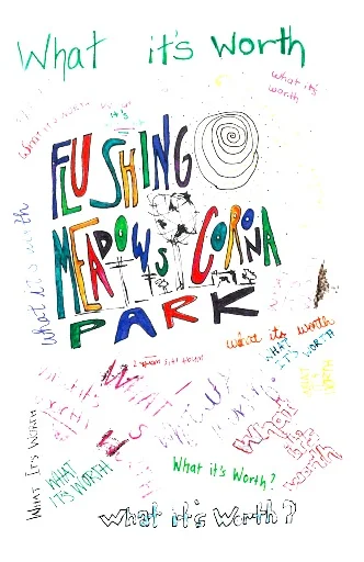  Cover of the zine,  Flushing Meadows Corona Park: What it’s Worth!    Download a copy   