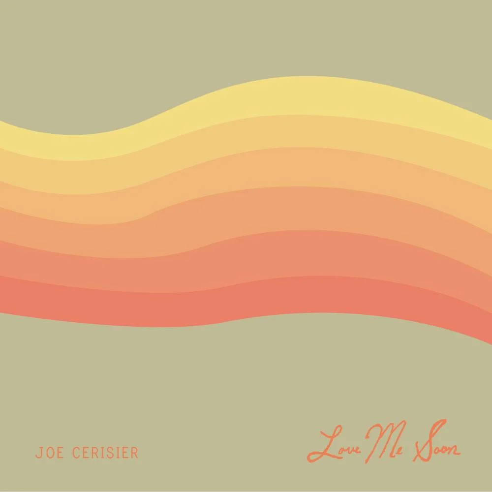 Love Me Soon - Joe Cerisier (Single) (2017)