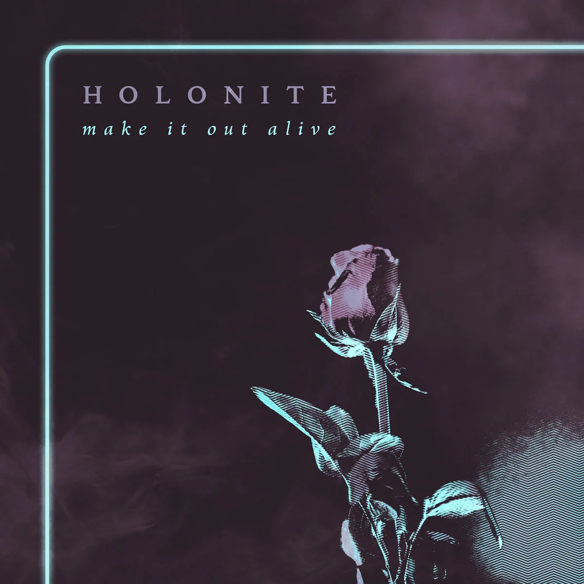 HOLONITE - "Make It Out Alive" (2019)