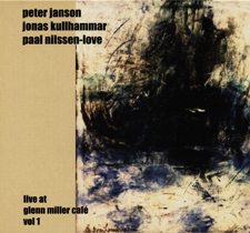 2002 "Live at Glenn Miller café" Janson, Kullhammar, Nilssen-Love AylCD-012