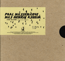 2005 "Pipes & Bones" Paal Nilssen-Love, Nils Henrik Asheim, Utech Records. Limited edition of 75 and 50