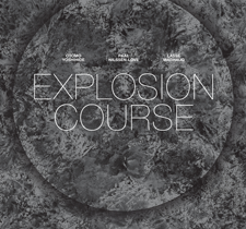 2013 Otomo Yoshihide / Paal Nilssen-Love / Lasse Marhaug "Explosion Course"