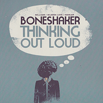 2017 Boneshaker Williams / Nilssen-Love / Kessler "Thinking Out Loud"