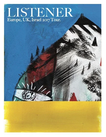 2017 ISRAEL/EU/UK LISTENER TOUR Jul 20, 2017 - Tel Aviv, Israel (Levontin7) Jul 21, 2017 - Haifa, Israel (Syncopa) Jul 23, 2017 - Bologna, IT (Threehouse) Jul 27, 2017 - Vienna, AUS (Rhiz) Jul 28, 2017 - Budapest, HU (Duer Kert) Jul 29 - Orfu, HU (Poetry Camp) Jul 31, 2017 - Prague, CZ (Lod Tajemstvi) Aug 1, 2017 - Stuttgart, DE (Jugendhaus West) Aug 2, 2017 - Diest, BEL (Jh Tijl) Aug 3, 2017 - Aachen, DE (Musikbunker) Aug 5, 2017 - Karlsruhe, DE (New Noise Fest) Aug 9, 2017 - Le Locle, CH (Rock Altidute Fest) Aug 10, 2017 - Berlin, DE (Bikini Berlin/LUSH) Aug 11, 2017 - Aarhus, DK (Nymolle) Aug 12, 2017 - Svendborg, DK (Harders) Aug 15, 2017 - Southampton, UK (The Joiners) Aug 16, 2017 - Birmingham, UK (The Flapper) Aug 18, 2017 - Bristol, UK (Arctangent) Aug 19, 2017 - Dublin, IRE (Gypsy Rose) Aug 20, 2017 - Belfast, UK (Voodoo) Aug 21, 2017 - Aberdeen, UK (The Tunnels) Aug 22, 2017 - Glasgow, UK (Broadcast) Aug 23, 2017 - Derby, UK (Hairy Dog) Aug 24, 2017 - London, UK (Oslo) Aug 25, 2017 - Northamptonshire, UK (Shambala Festival) Aug 27, 2017 - Baden, CH (Badenfahrt)