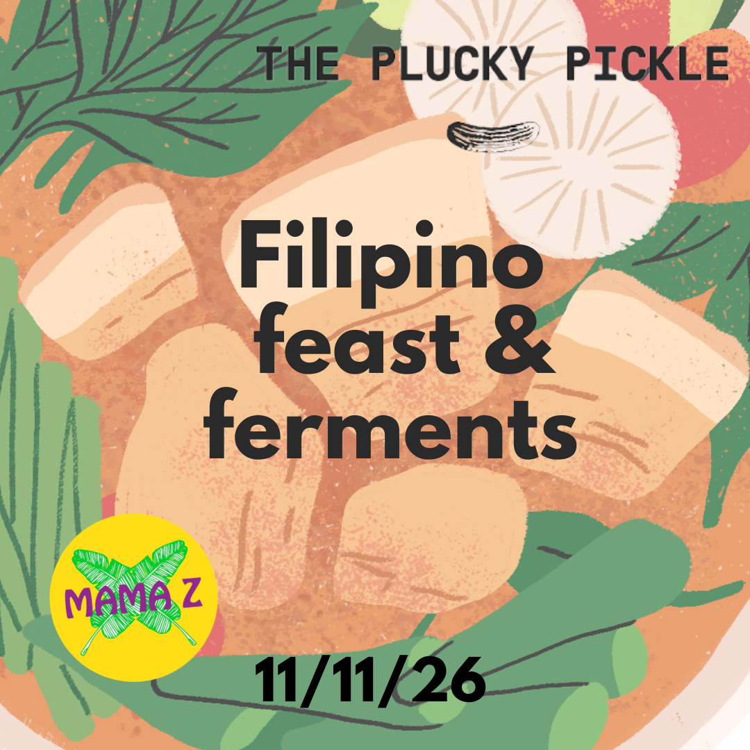 Filipino feasts & ferments w/ The Plucky Pickle