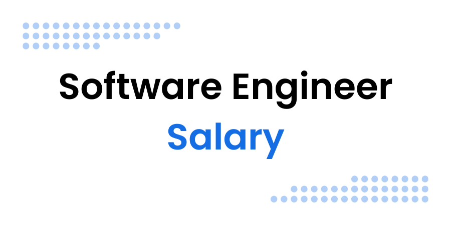 Software Engineer Salary by Level & Location