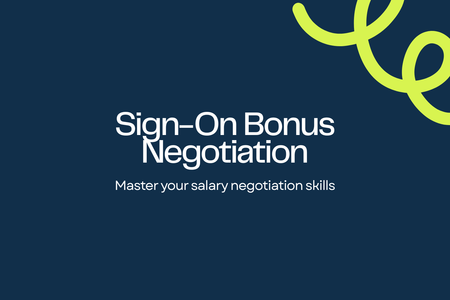 Sign-On Bonus Negotiation – How to Negotiate a Sign-On Bonus 
