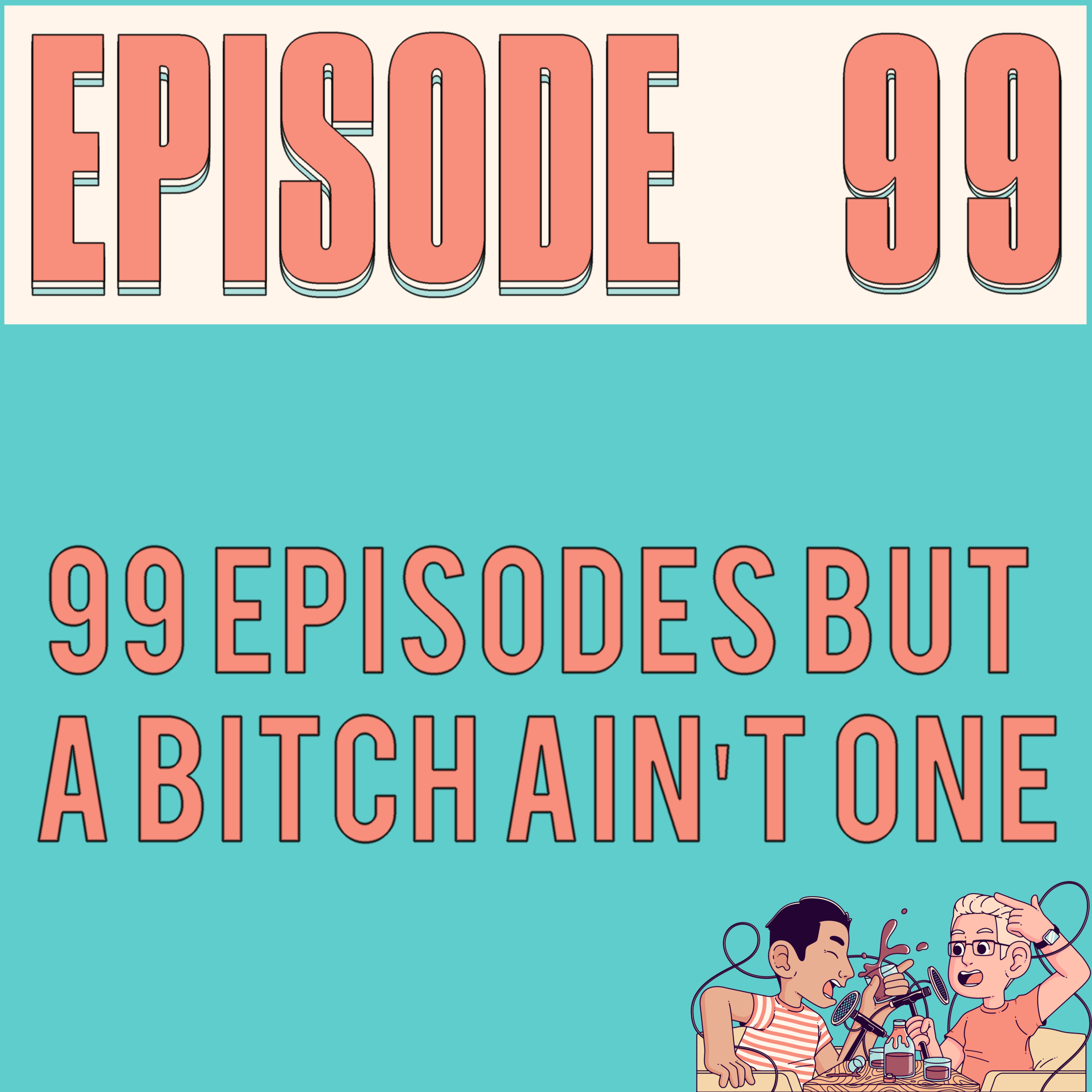 EPISODE 99.png