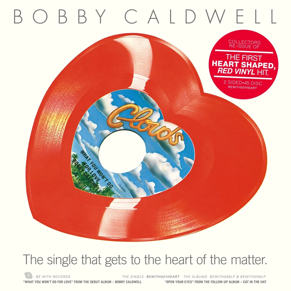 Bobby Caldwell - What You Won't Do For Love/Open Your Eyes (Hearts