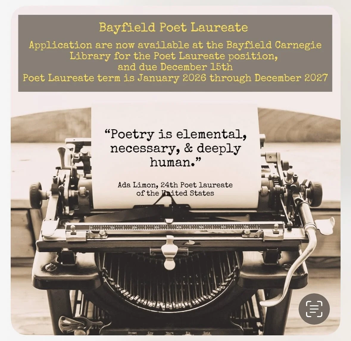 Are you a poetic person? Interested in sharing and encouraging this art form? If so, consider applying for our 2026-2027 Bayfield Poet Laureate position! Applications are available at the Bayfield Library.