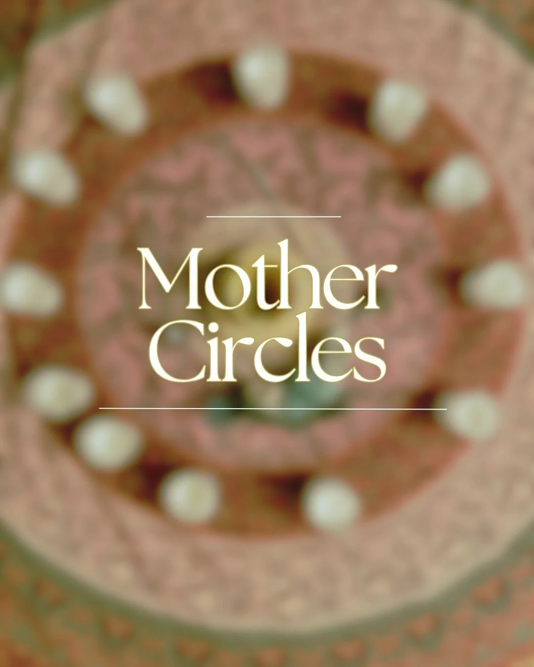 Mother  Circle