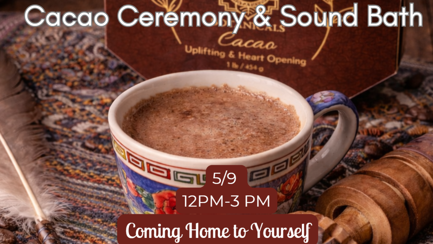 Cacao Ceremony & Sound Bath