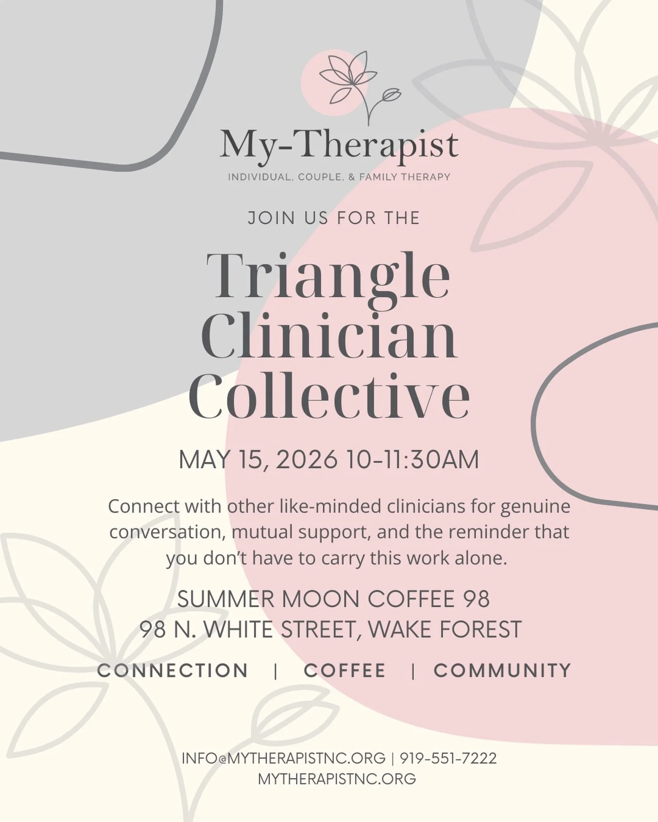 Join us in person for the Triangle Clinician Collective as we bring together like-minded therapists to share in connection and community that sustains the meaningful, but deeply demanding, work we do every day.

May 15th at Summer Moon Coffee in Wake
