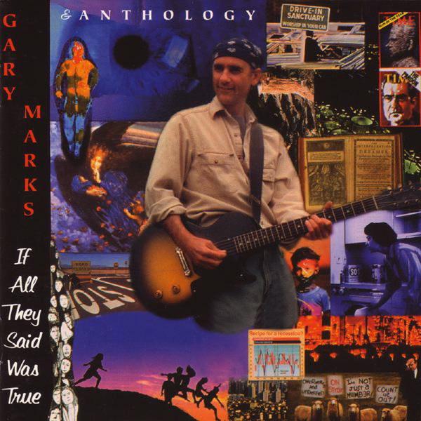If All They Said Was True & Anthology (1994) by Gary Marks