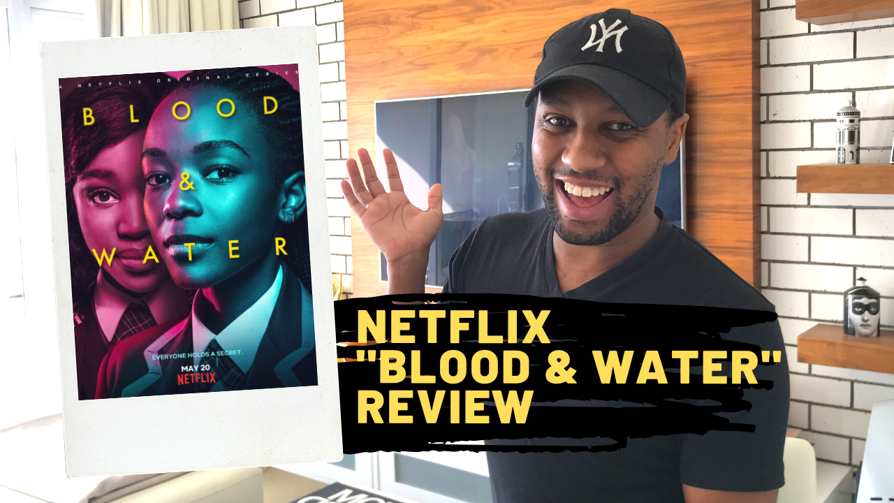 Netflix's "Blood &amp; Water" Review