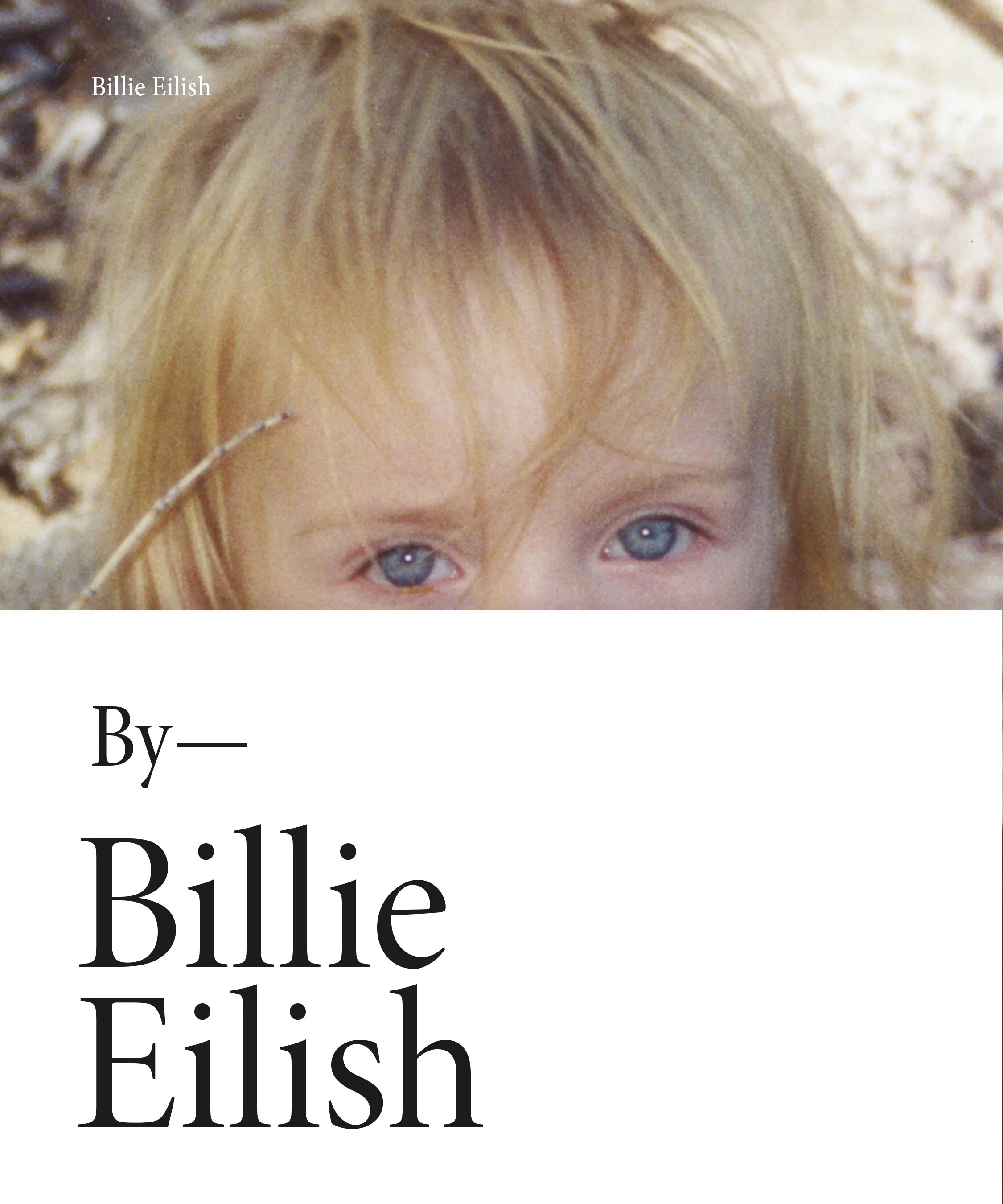 "Billie Eilish" by Billie &amp; “Billie Eilish: The World’s A Little Blurry”
