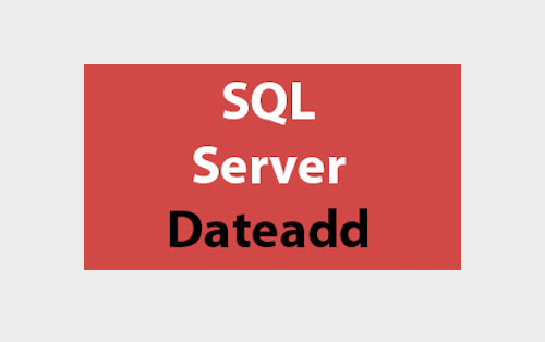 Add and Subtract Dates using DATEADD in SQL Server