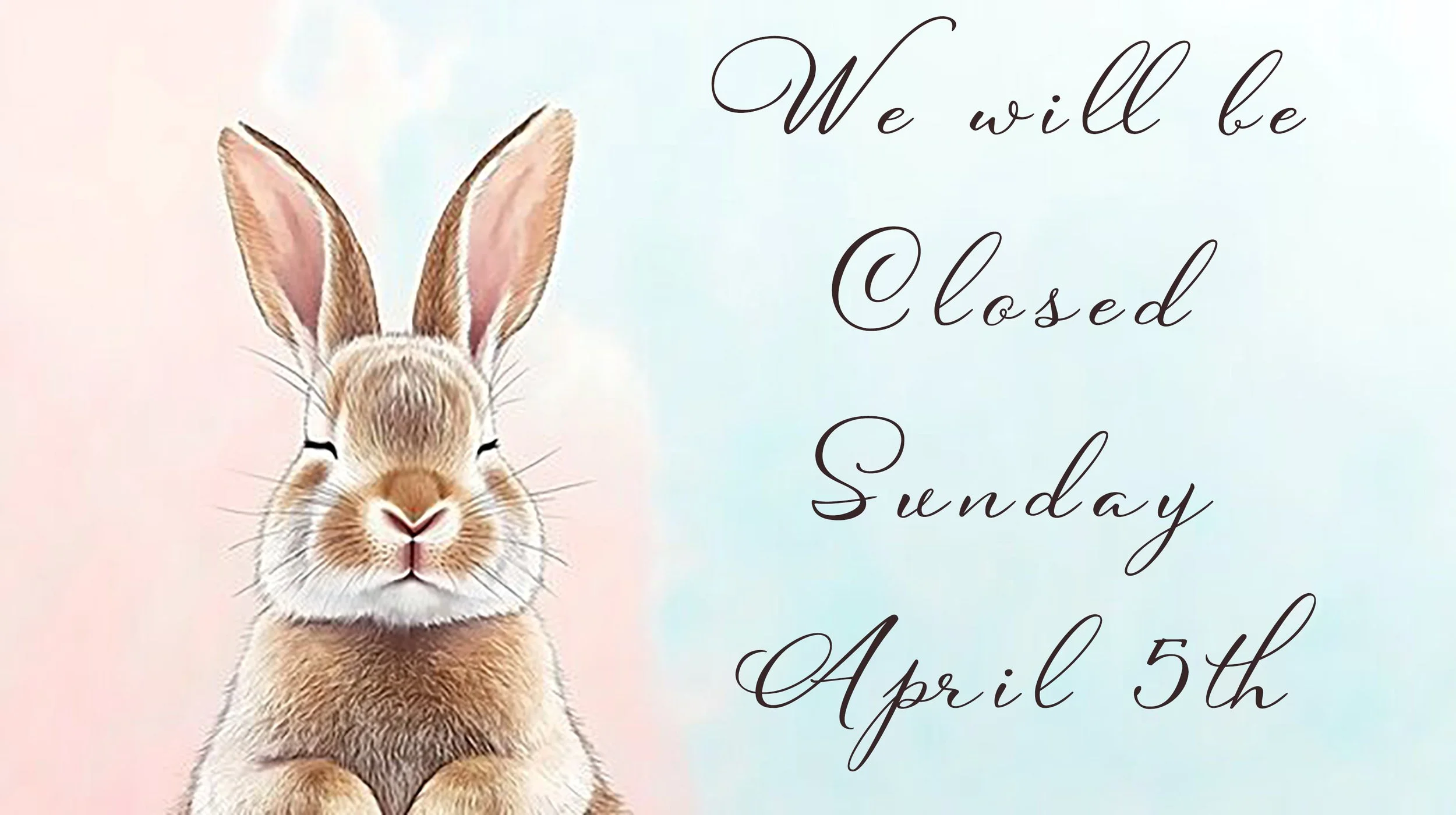 closed easter 2026 copy.jpg