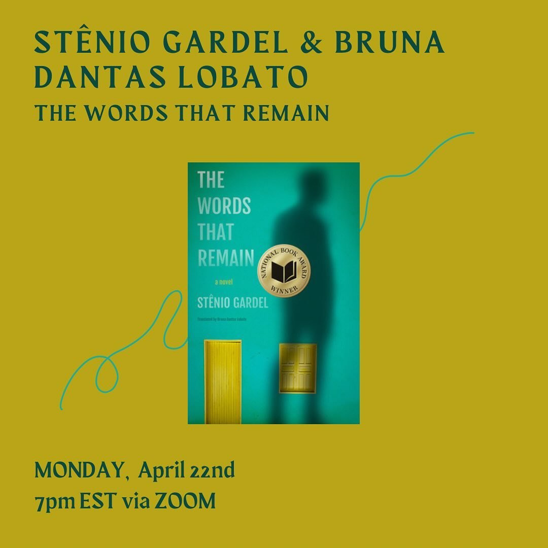 tomorrow! an evening with author of the National Book Award winner for Translated Literature, THE WORDS THAT REMAIN, @steniogardel and translator @bdantaslobato @new_vessel_press. 7pm via Zoom! link in bio &hearts;️ it&rsquo;s going to be a good one 