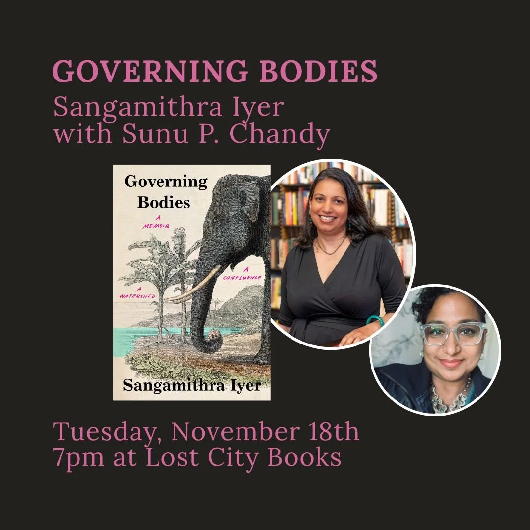Civil engineer, animal rights activist, and author, Sangamithra Iyer, will be joining us on Tuesday, November 18th, to discuss her latest book, GOVERNING BODIES, alongside local poet Sunu P. Chandy. We hope you'll join us, too. You can RSVP via the l