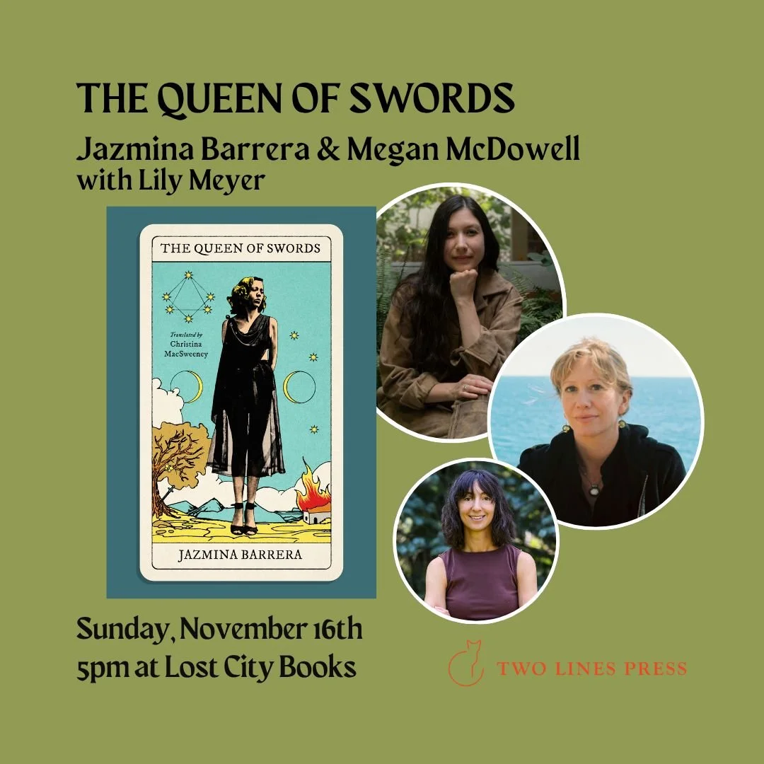 Correction! This event is at 5pm on SUNDAY, November 16th!

Attention all Barrera-heads&mdash;we are one week away from our event with Jazmina Barrera, Megan McDowell, and Lily Meyer! As you know, we're big fans of translated literature here at Lost 