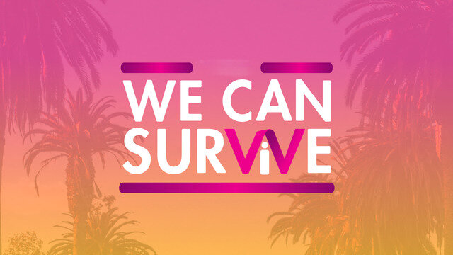 #WeCanSurvive