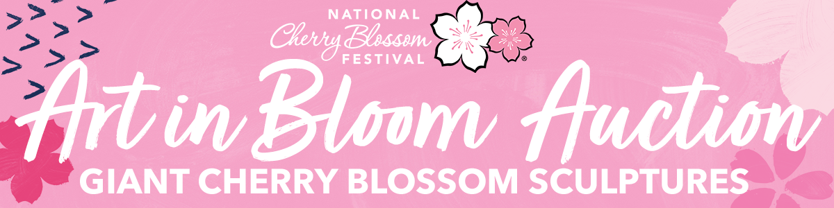 NATIONAL CHERRY BLOSSOM FESTIVAL: ART IN BLOOM AUCTION, DC/VIRTUAL