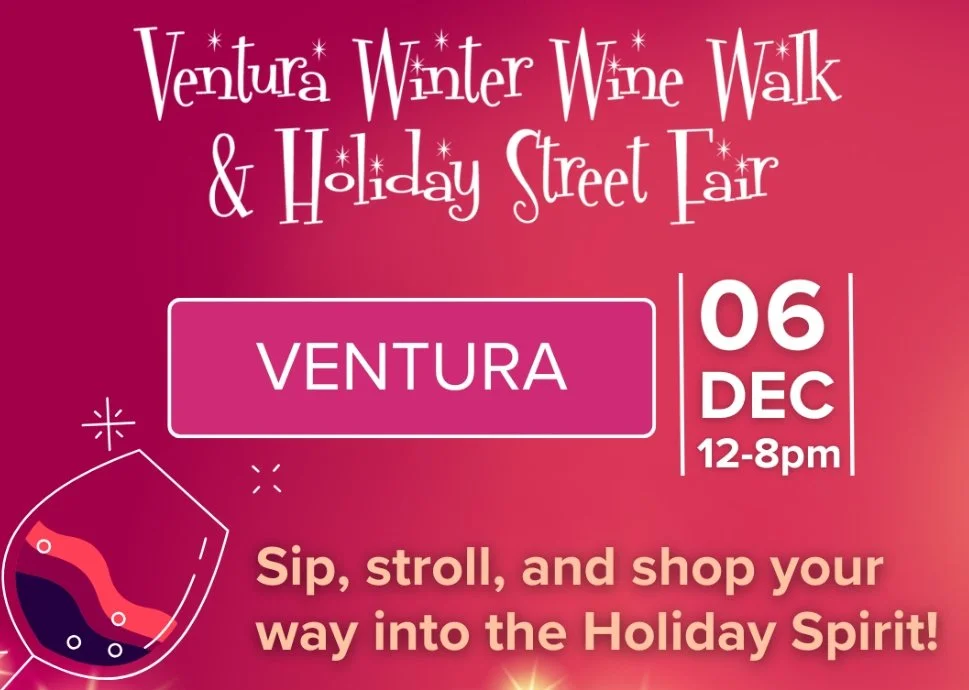 2025 VENTURA WINTER WINE WALK AND HOLIDAY STREET FAIR, VENTURA