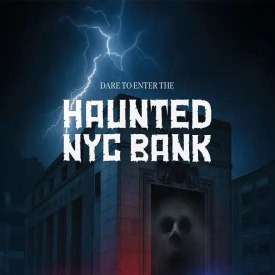 HAUNTED NYC BANK, NYC